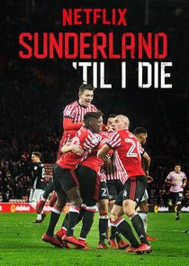 Sunderland 'Til I Die poster