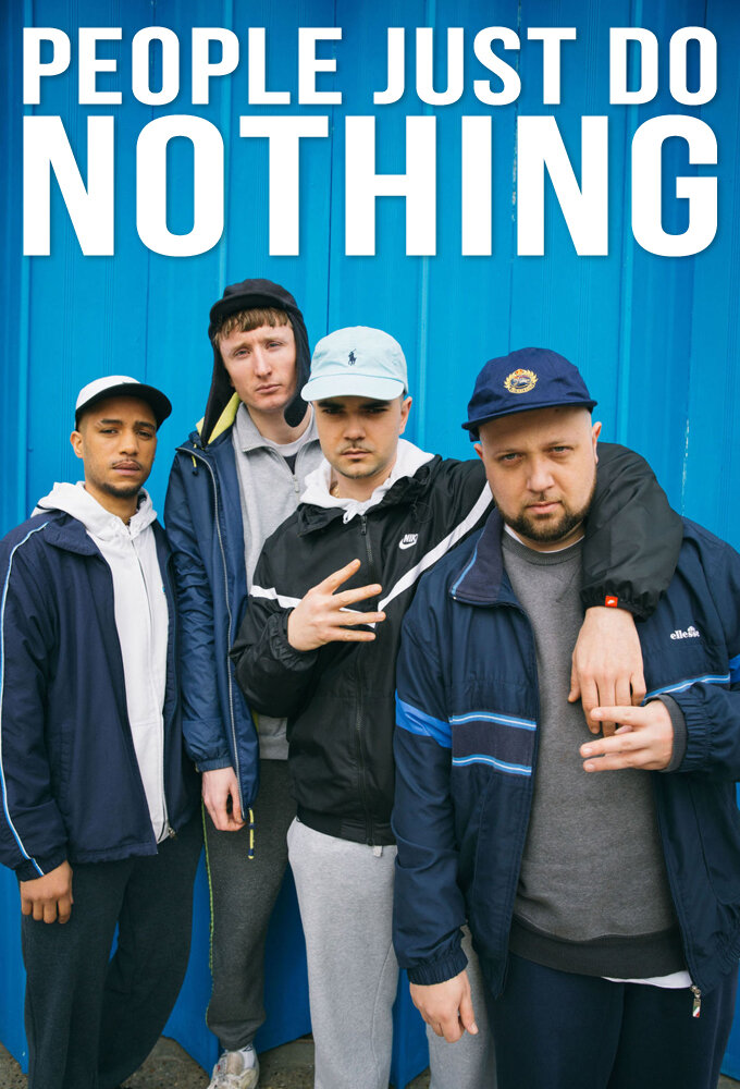 People Just Do Nothing poster